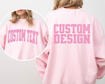 Custom Front and Back Sweatshirt, Custom Hoodie, Custom Back Design, College Letters Crewneck, Custom Text, Custom Logo Design, Personalized