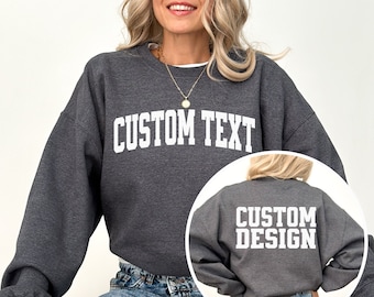 Custom Front and Back Sweatshirt, Custom Hoodie, Custom Back Design, College Letters Crewneck, Custom Text, Custom Logo Design, Personalized
