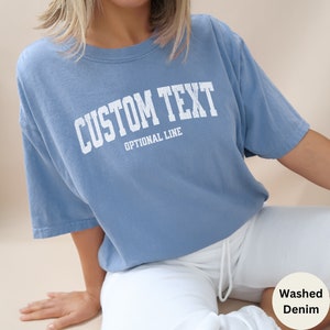 Custom Comfort Colors Shirt, Custom Oversized Shirt, Personalized Comfort Colors Tees, Your Custom Text Here T-shirt, College Letters