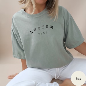 Custom Comfort Colors Shirt, Custom Oversized Shirt, Personalized Comfort Colors Tees, Your Custom Text Here T-shirt, Aesthetic Custom Shirt