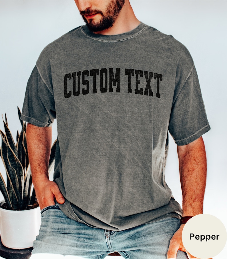 Custom Your Text Comfort Colors Shirt, Custom oversized shirt, Personalized comfort colors tee, Your custom text here t-shirt, Custom design image 6
