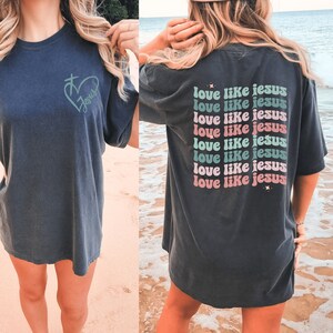 Love Like Jesus Comfort Colors T-Shirt, Christian Faith Tshirt, Trendy Bible Verse Shirt, Aesthetic Retro Tees, Religious Vsco Sweatshirt