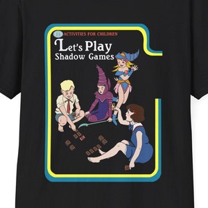 Let&#39;s Play Shadow Games - Tee
