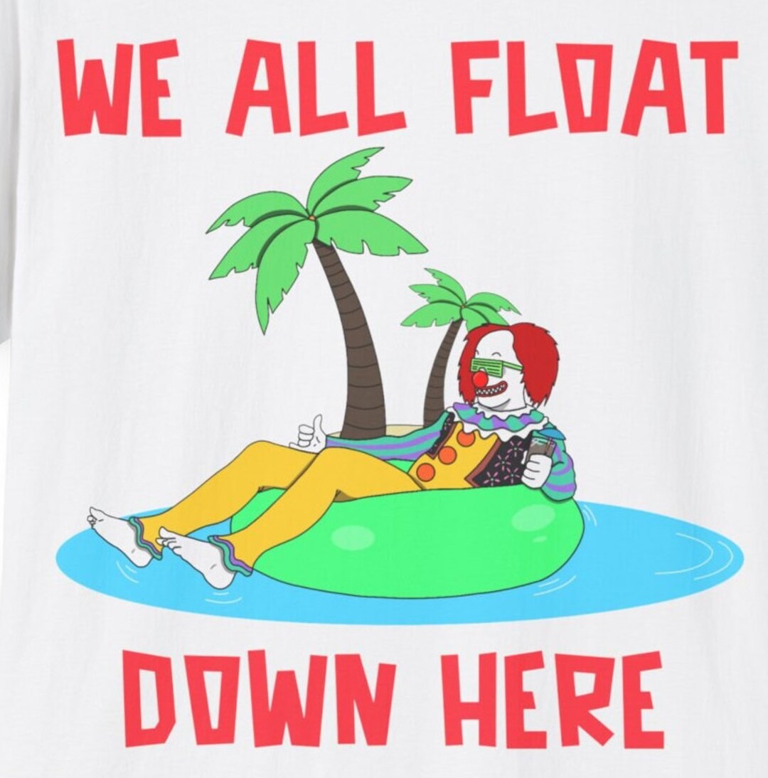 We All Float Down Here Stephen King IT - Tee - Etsy