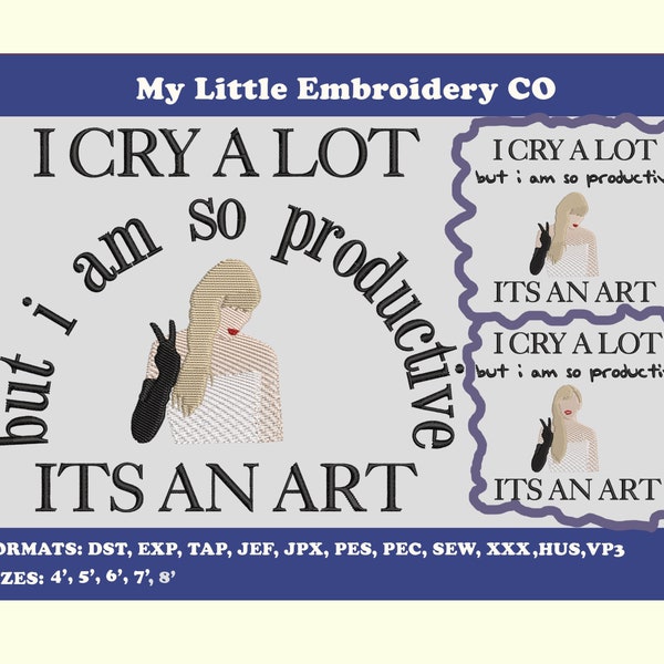 I Cry A Lot But I Am So Productive It's An Art Embroidery BUNDLE /3 in 1/ All's Fair In Love And Poetry, The Tortured Poets Department,emb