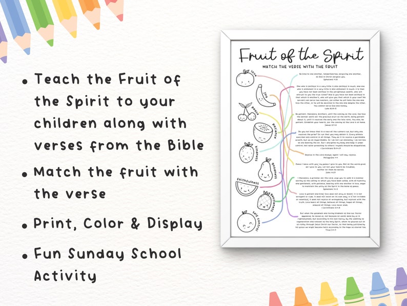 teach the fruit of the spirit by matching the bible verse to the fruit. Print, color and display. Fun sunday school activity