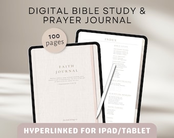 May include: A digital tablet displaying a 100-page digital Bible study and prayer journal with a beige linen background. The journal is titled "Faith Journal" and includes an index, Bible study, Bible journaling, scripture memory, and note-taking sections. The text "HYPERLINKED FOR IPAD/TABLET" is displayed at the bottom of the image.