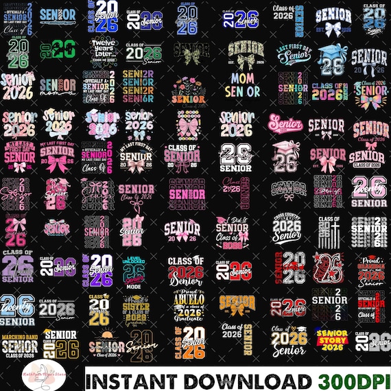 90+ Senior 2026 PNG Bundle: Graduation Class of 2026 Designs (Digital Download 300DPI) Class of 2026 Png, 2k26 Senior Year Shirts Png