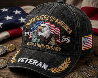 Custom United States of America 250th Anniversary Embroidered Washed Hat, Veteran Patriotic Cap, 1776 2026 Freedom Gift