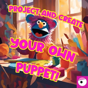 Może przedstawiać: Różowa i niebieska marionetka z szerokim uśmiechem siedzi przy stole z farbami i pędzlami. Tekst "Project and Create Your Own Puppet!" jest napisany żółtymi i różowymi literami.