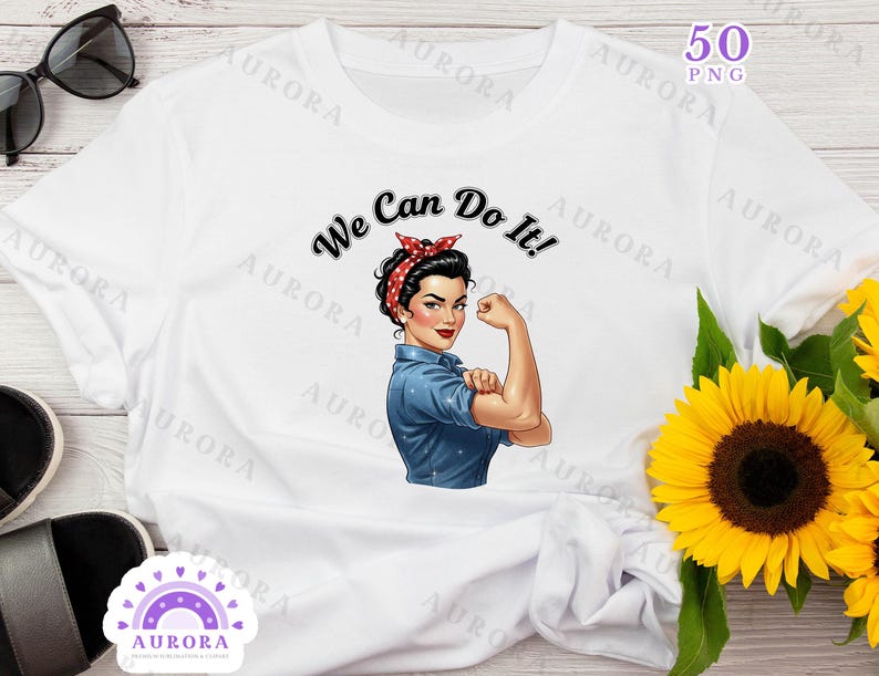 May include: White t-shirt featuring a graphic of a woman flexing her bicep, with the text "We Can Do It!". The woman is wearing a red polka dot headband and a blue collared shirt. A bouquet of sunflowers is in the background.