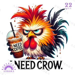 Può includere: Un gallo dei cartoni animati con un'espressione arrabbiata tiene una tazza di caffè freddo con il testo "I need coffee". Il gallo è in piedi su una superficie bianca con il testo "NEED CROW." in nero.