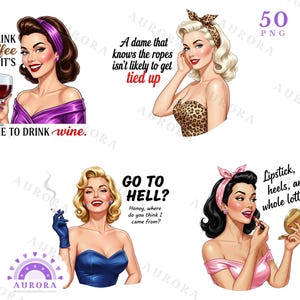 May include: Set of four vintage-style illustrations of women. Each image features a woman with text: "I drink coffee till it's time to drink wine," "A dame that knows the ropes isn't likely to get tied up."