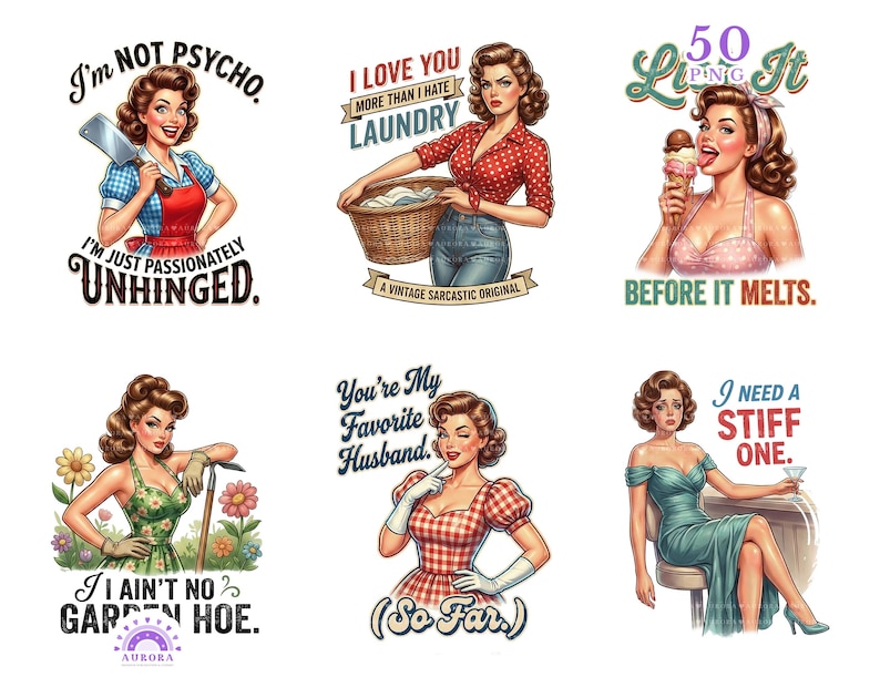 May include: A collection of six retro-style illustrations featuring women in various poses with humorous text. The images showcase a vintage aesthetic with bold colors and playful typography, perfect for wall art or novelty items.