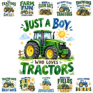 Puede incluir: Una colección de ilustraciones de tractores y diseños de texto estilo acuarela. El gráfico central presenta un tractor verde y amarillo con el texto "JUST A BOY WHO LOVES TRACTORS" rodeado por un sol, nubes y estrellas, junto a diseños más pequeños.