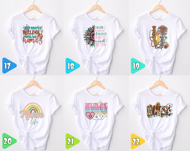 May include: Six white t-shirts with different designs featuring the word "Nurse". The designs include a rainbow, a stethoscope, a sunflower, and a heart.
