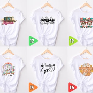 May include: Six white t-shirts with different designs related to nursing. The designs include "Best Nurse", "Nurse in Progress Please Wait", "Nurse Off Duty", "Future Nurse", "Nurses Life", and "Registered Nurse".