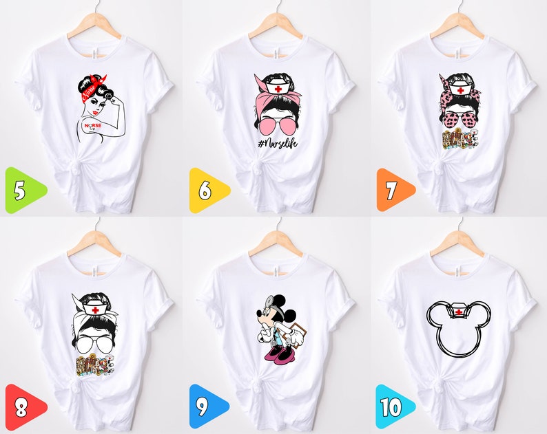 May include: Ten different designs of white t-shirts with various nurse-themed graphics. The designs include a strong woman with the text "I'm a Nurse", a woman with sunglasses and the text "#NurseLife", a woman with a stethoscope and the text "Nurse", a woman with sunglasses and the text "Nurse", a Mickey Mouse character wearing a doctor's coat and stethoscope, and a Mickey Mouse outline with a nurse's hat.