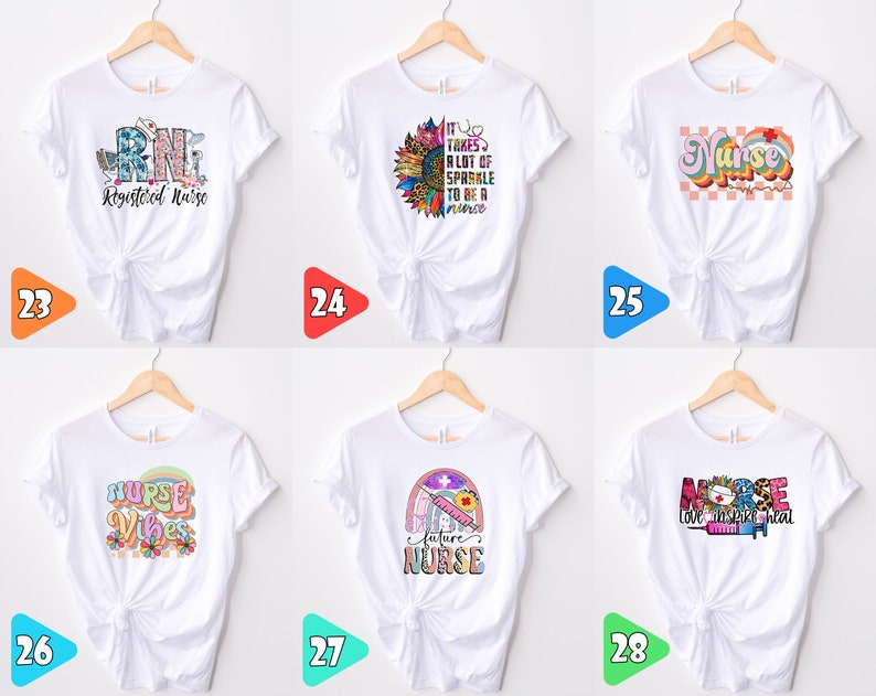 May include: Six white t-shirts with different designs featuring the word "Nurse" and related imagery. The designs include a rainbow, a sunflower, a stethoscope, and a syringe.