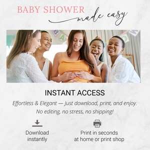 Pu&ograve; includere: Una pubblicit&agrave; di prodotto digitale con il testo BABY SHOWER made easy, INSTANT ACCESS, Effortless & Elegant &mdash; Just download, print, and enjoy. No editing, no stress, no shipping! con icone di download e stampa e relative etichette.