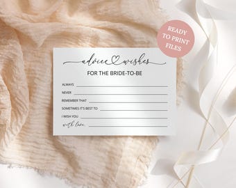 May include: A white rectangular card featuring black text that reads advice wishes FOR THE BRIDE-TO-BE, followed by fill-in-the-blank lines for Always, Never, Remember that, Sometimes it's best to, I wish you, and with love.