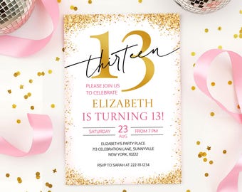 May include: Gold glitter birthday invitation with the number 13 and the word "thirteen" in black script. The invitation is for Elizabeth's 13th birthday party on August 23rd at 7 PM. The party will be held at 713 Celebration Lane, Sunnyville, New York, 10222. RSVP to Sarah at 222-111-1234.