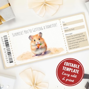 May include: A printable birthday ticket with a cartoon hamster holding a carrot. The ticket says "Surprise! You're getting a hamster!" and "Happy Birthday". It is an editable template that can be personalized with a name, message, and from.