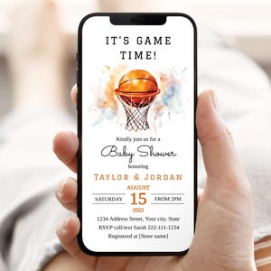 May include: A smartphone displays a basketball-themed baby shower invitation. The design features a basketball and net with watercolor accents. Text includes "IT'S GAME TIME!" and details for the event honoring Taylor & Jordan on August 15, 2025.