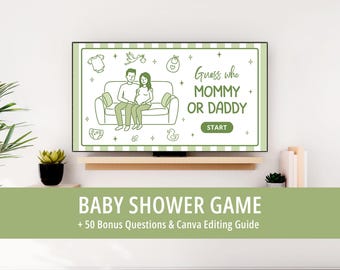 May include: A digital baby shower game displayed on a television screen featuring the text Guess who MOMMY OR DADDY and a START button. The graphic includes line art of a couple on a sofa, a stork, a onesie, a bib, a diaper, and a rubber duck.