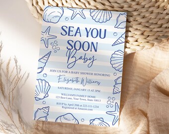May include: A rectangular baby shower invitation card featuring a light blue and white horizontal striped background with dark blue line art illustrations of seashells and starfish. The text reads SEA YOU SOON Baby, JOIN US FOR A BABY SHOWER HONORING Elizabeth Williams, SATURDAY, JANUARY 15 AT 3PM, WILLIAM'S FAMILY HOME, 123 Best Lane, Your Town, State 10013, RSVP by April 20th at 222-111-1234, Registered at Amazon.com.