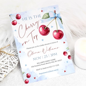 May include: Baby shower invitation with the text "He is the Cherry on Top." The invitation features watercolor cherries, a blue bow, and the event details: date, time, and location. The invitation is on a white background.
