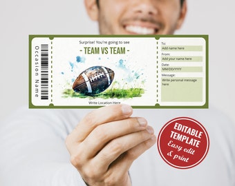 May include: Editable template for a football game ticket. The ticket has a green background with a watercolor illustration of a football on a field. The text on the ticket says "Surprise! You're going to see - TEAM VS TEAM -" and includes spaces to add the occasion name, to, from, date, and a personal message.
