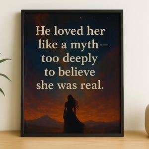 He Loved Her Like a Myth – Fantasy Zitat Kunstdruck mit Sternenhimmel