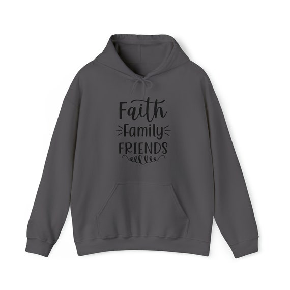 Faith Family Friends Hoodie, Faith Sweatshirt, Bible Verse Shirt