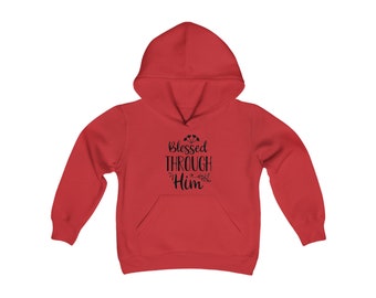 Blessed Through Jesus Kids Youth Hoodie Sweatshirt, Christian Kids Clothing, Faith Apparel, Bible Verse Kids Hoodie, Religious Gifts shirts