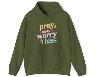 Pray More Worry Less Sweatshirt, Pray Religious Shirt, Christian Hoodie, Faith Sweatshirt Gift for Her, Gift for Mom Sweater, Pray Hoodie