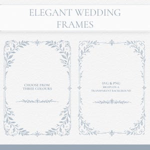 May include: Two rectangular frames with intricate botanical line art borders in a muted blue tone. The text reads ELEGANT WEDDING FRAMES, CHOOSE FROM THREE COLOURS, and SVG & PNG 300 DPI ON A TRANSPARENT BACKGROUND. Each frame features delicate leaf motifs.