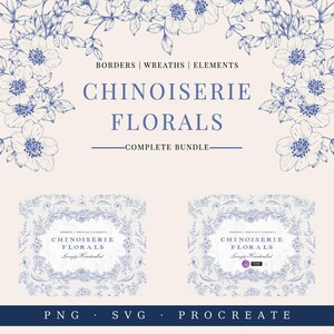 May include: Digital art bundle with blue and white Chinoiserie floral designs. The image shows floral borders, wreaths, and elements, with the text "CHINOISERIE FLORALS - COMPLETE BUNDLE." Includes PNG, SVG, and Procreate file formats.