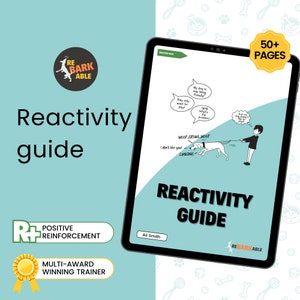 May include: A blue and white tablet screen displaying a guide for dog reactivity. The guide is titled "Reactivity Guide" and features a cartoon dog on a leash. The text "50+ Pages" is on a yellow tag in the top right corner of the image.