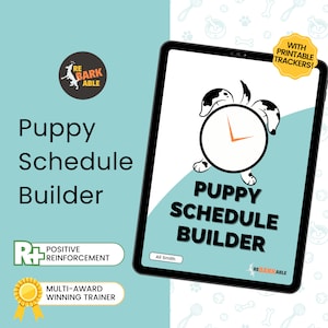 May include: A digital tablet displaying a printable puppy schedule builder with a cartoon dog wearing a clock. The text on the tablet reads "Puppy Schedule Builder" and "ReBarkAble". The text on the tablet also says "With Printable Trackers!" and "All Smith".