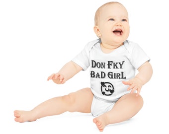 DoN FkY BaD GirL Baby Organic Short Sleeve Bodysuit