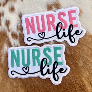 Nurse Life iron on Patch Embroidered / Iron on / Trucker hat patch / Southern gal / trendy patch / nurses / Boho / medical /nurse life /RN