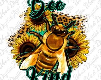 Bee kind png sublimation design download, Bee png, animal png, sunflower png, kindness png, sublimate designs download