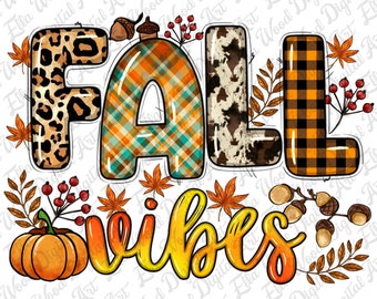 May include: Fall Vibes graphic with a pumpkin, leaves, and acorns. The word "FALL" is in large letters with different patterns: leopard print, plaid, cow print, and buffalo plaid.