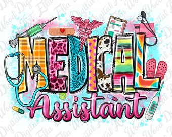 May include: A colourful graphic design featuring the words "MEDICAL ASSISTANT" in a bold, pink font. The letters are decorated with various patterns, including plaid, leopard print, and stripes. The design includes medical symbols such as a stethoscope, a bandage, and a thermometer.