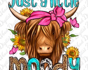 Just a little Moody png sublimation design download, Heifer png, animal png, Cow png, western Cow png, sublimate designs download