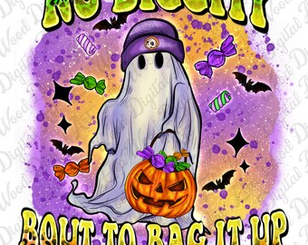 No dignity bout to bag it up png sublimation design download, Halloween png, Happy Halloween png, spooky vibes png, designs download