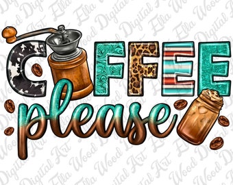 Western coffee please png sublimation design download, coffee love png, coffee time png, western coffee png, sublimate designs download