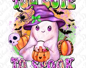 Too cute to spook ghost png sublimation design download, Halloween ghost png, Happy Halloween png, spooky vibes png, sublimate download