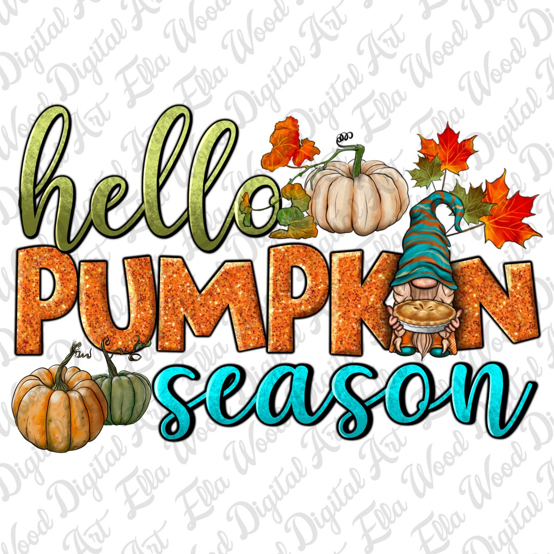 Hello Pumpkin Season Png Sublimation Design Download, Hello Fall Png ...